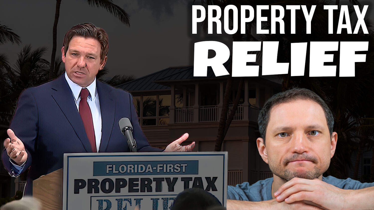 Why Ron DeSantis Wants Florida Property Tax Relief